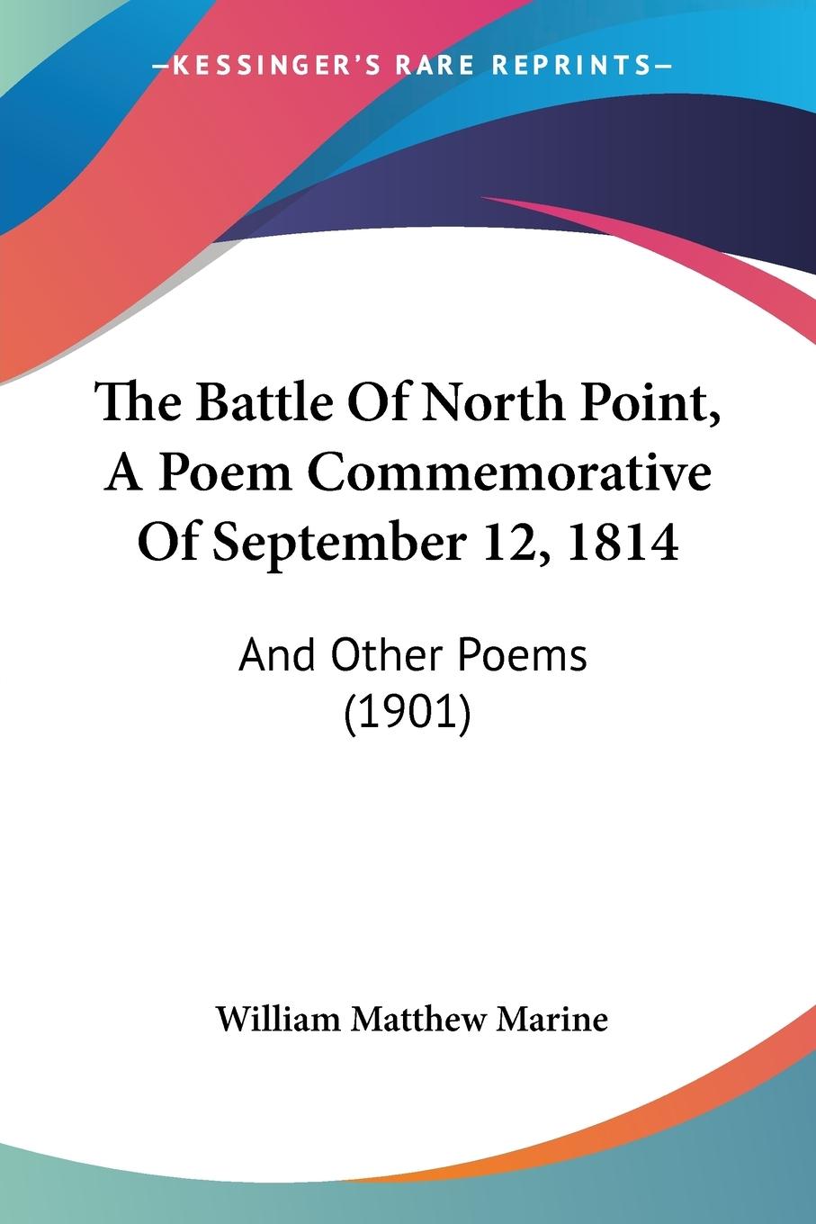 The Battle Of North Point, A Poem Commemorative Of September 12, 1814