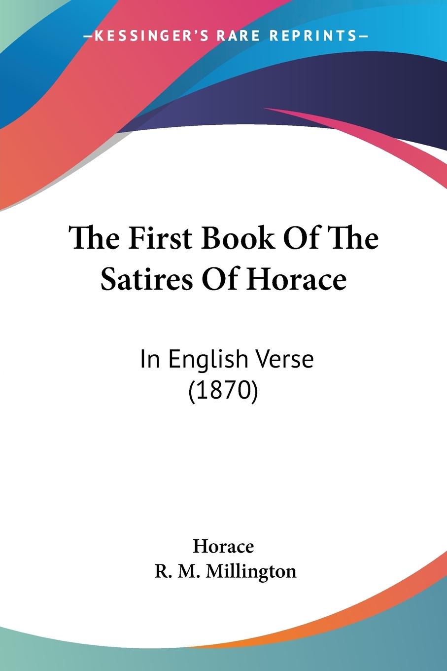 The First Book Of The Satires Of Horace