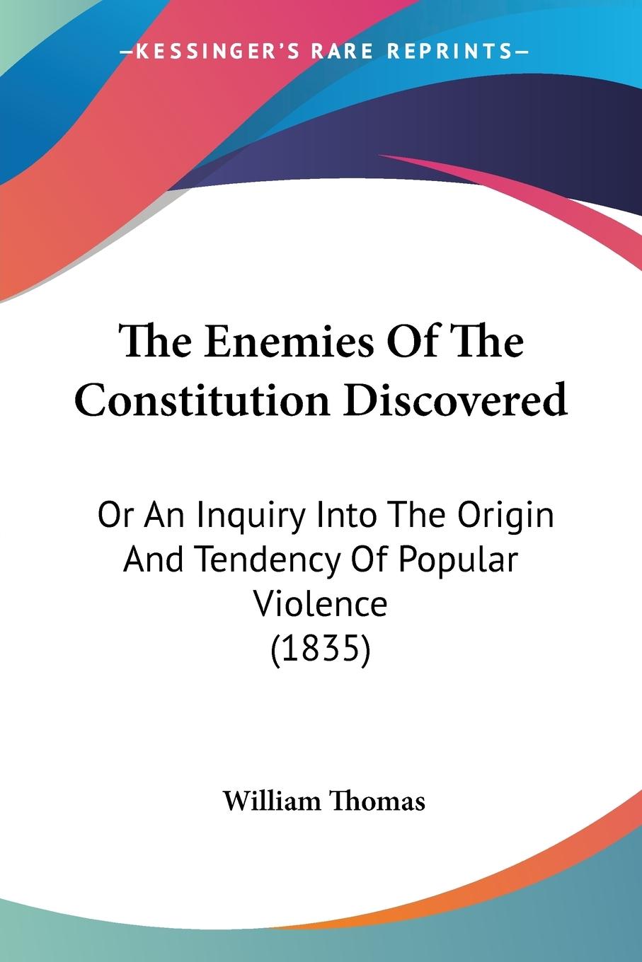 The Enemies Of The Constitution Discovered