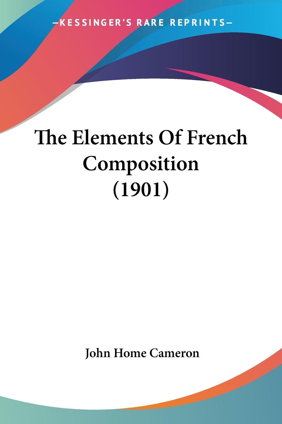 The Elements Of French Composition (1901)