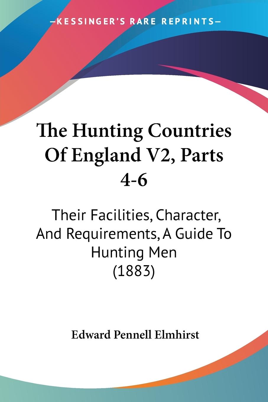 The Hunting Countries Of England V2, Parts 4-6