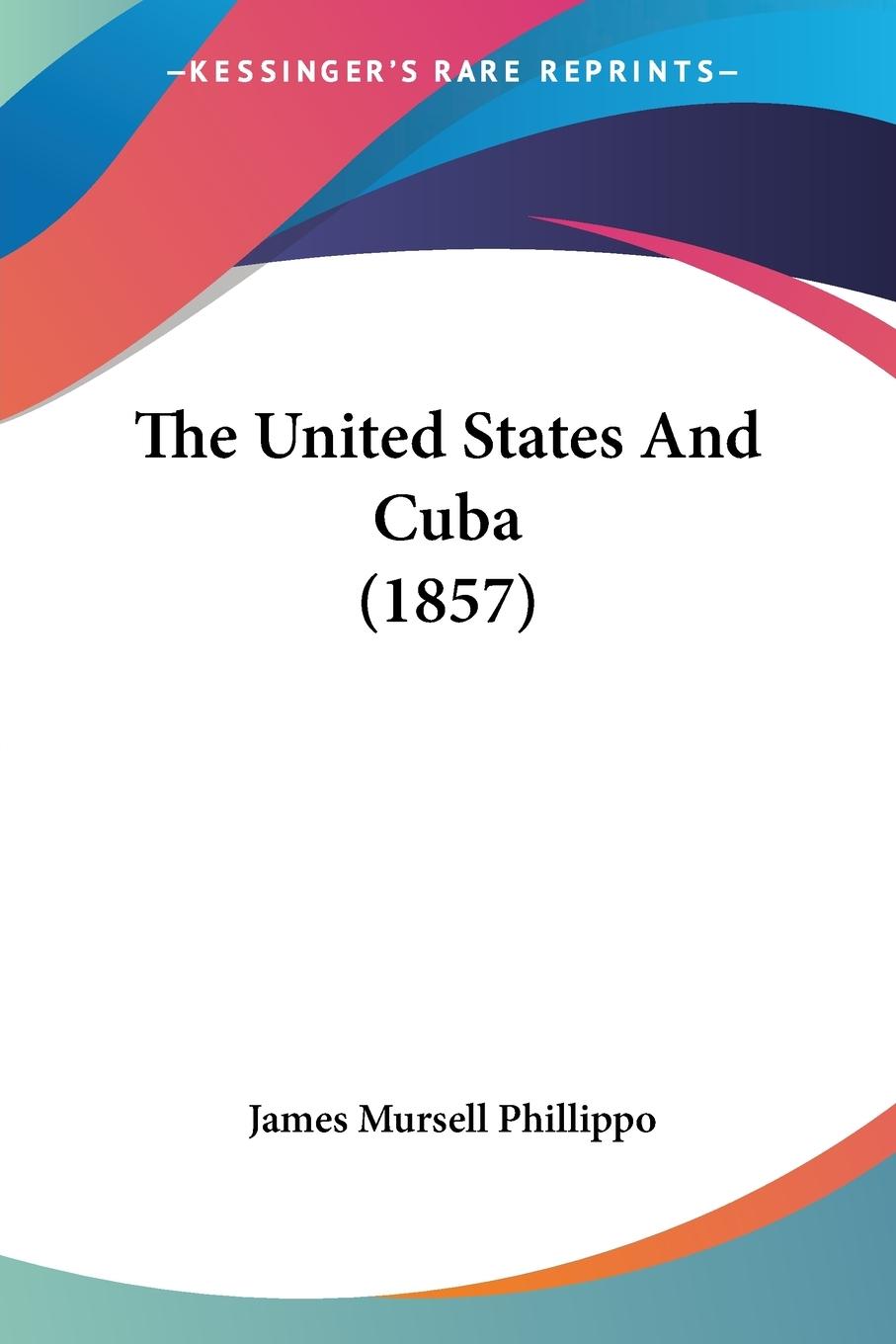 The United States And Cuba (1857)