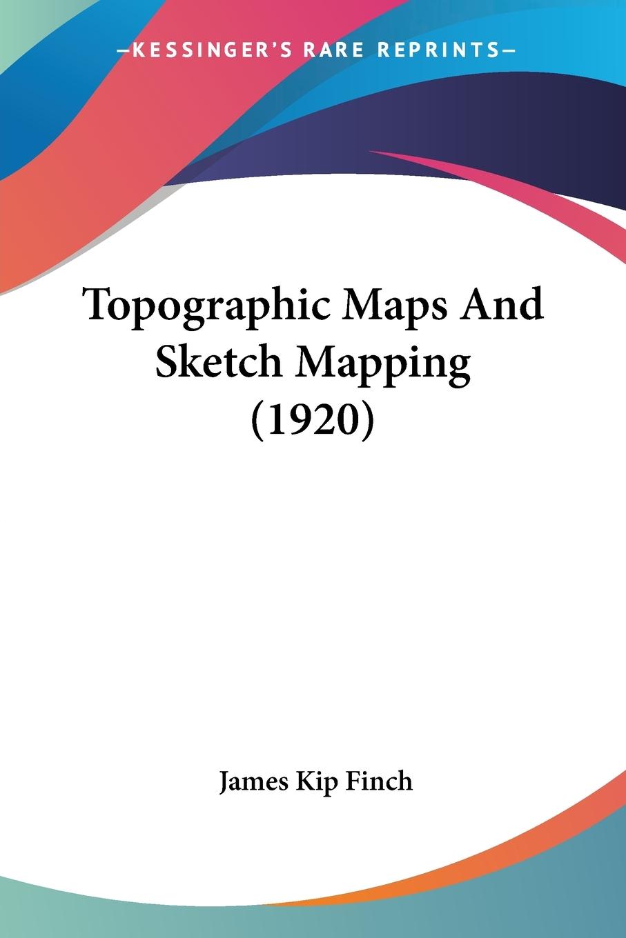 Topographic Maps And Sketch Mapping (1920)