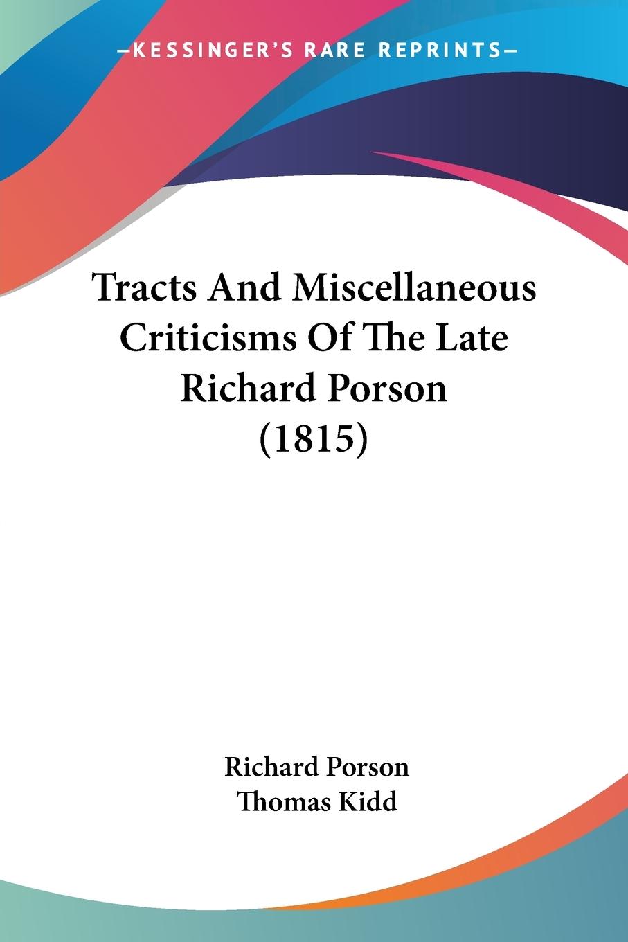 Tracts And Miscellaneous Criticisms Of The Late Richard Porson (1815)