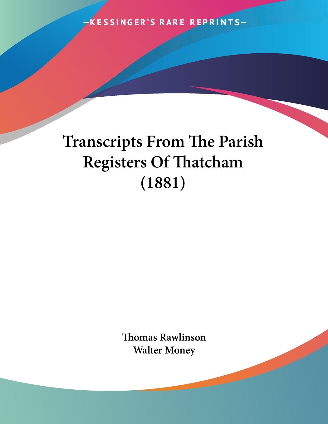 Transcripts From The Parish Registers Of Thatcham (1881)