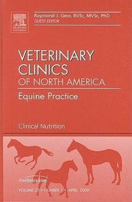 Clinical Nutrition, an Issue of Veterinary Clinics: Equine Practice