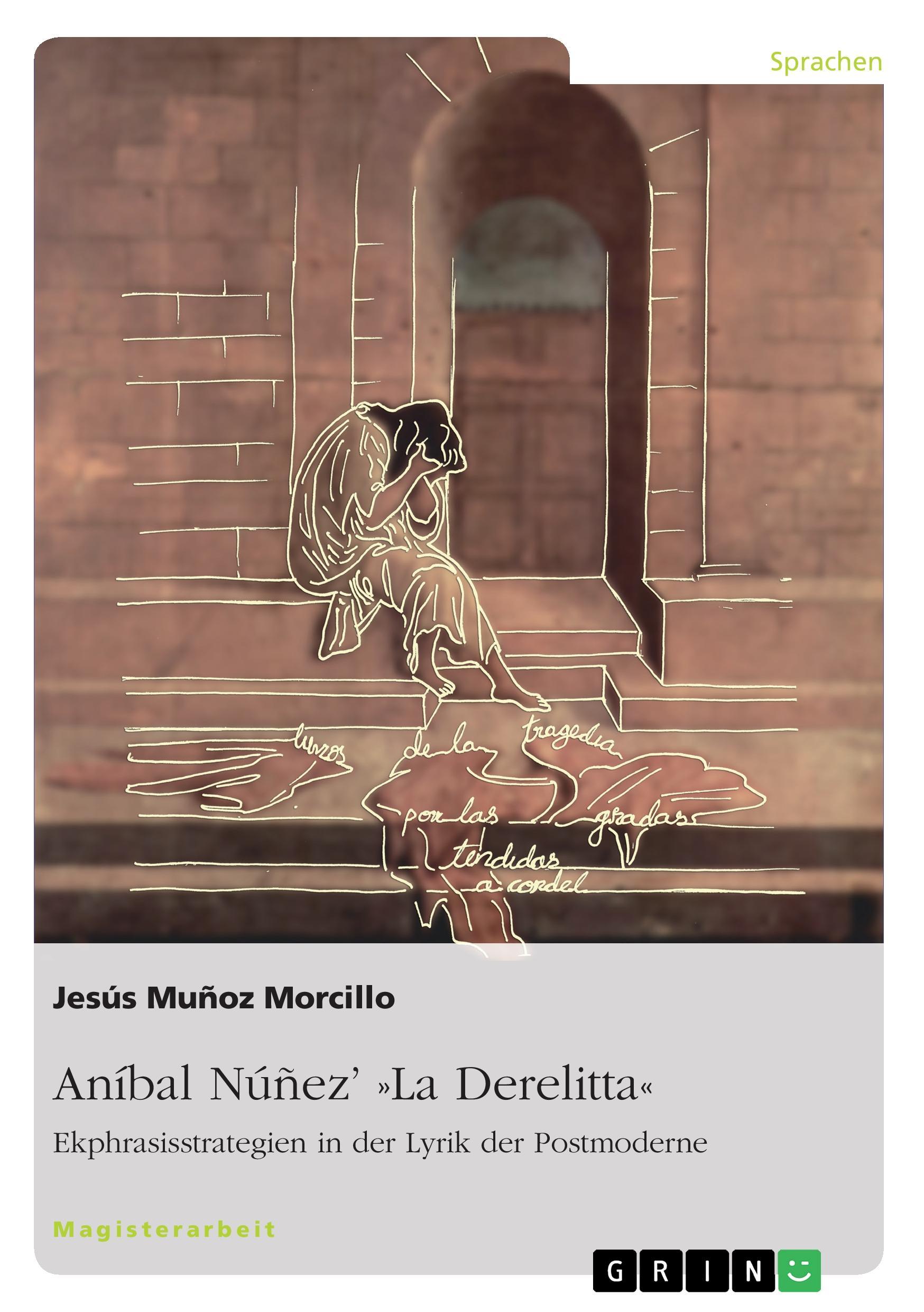 Aníbal Núñez¿ »La Derelitta«. Ekphrasisstrategien in der Lyrik der Postmoderne