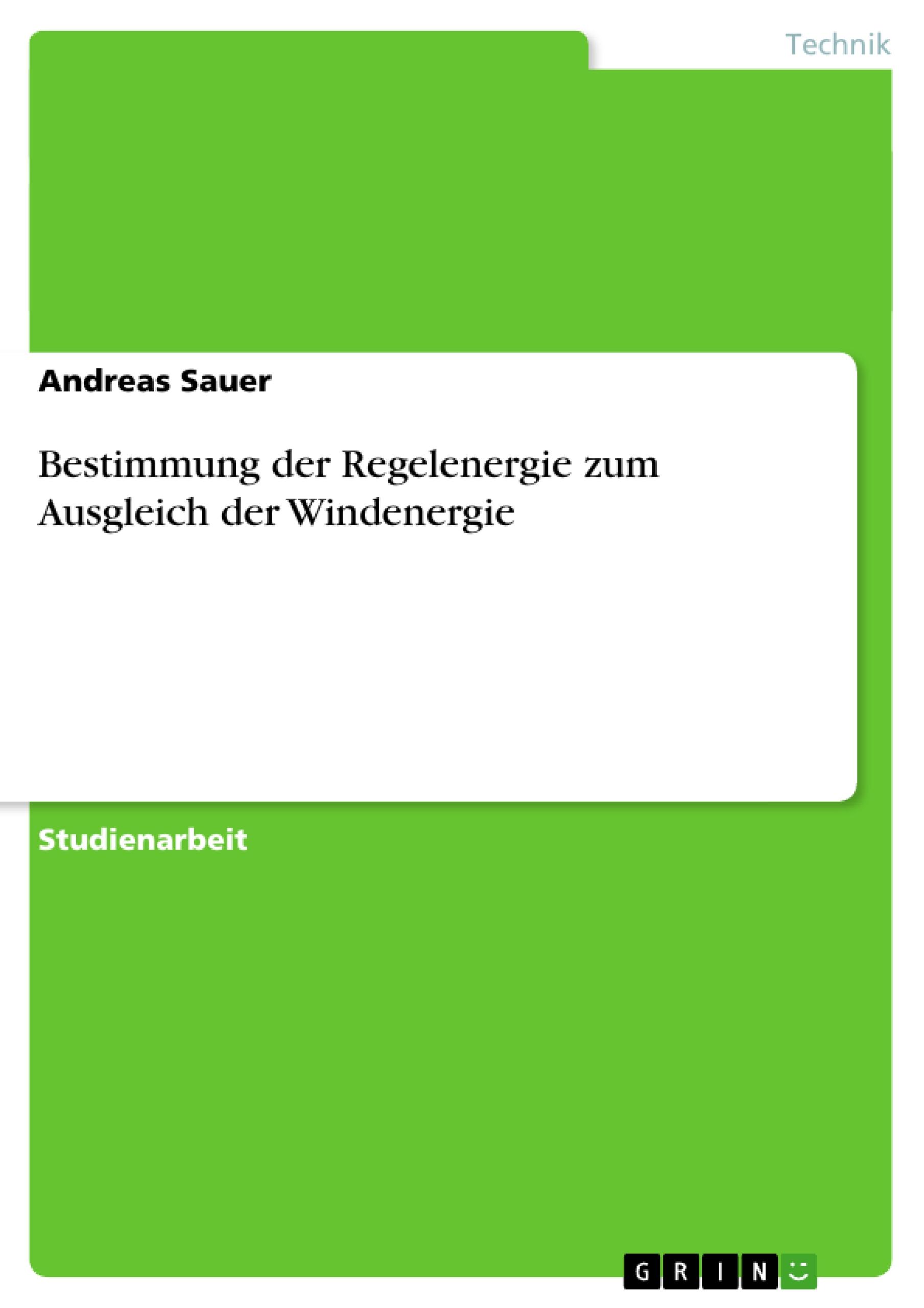 Bestimmung der Regelenergie zum Ausgleich der Windenergie