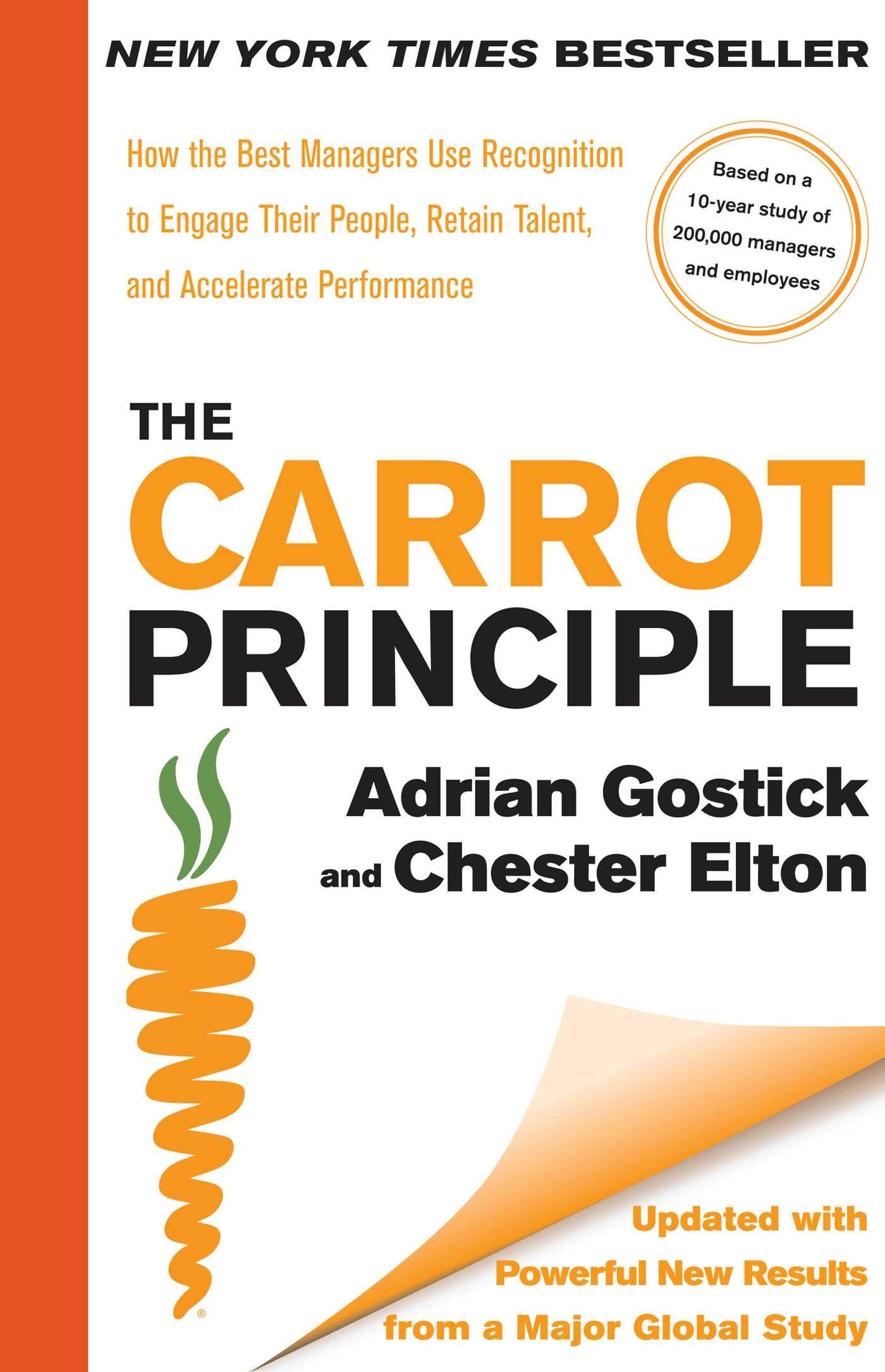 The Carrot Principle: How the Best Managers Use Recognition to Engage Their People, Retain Talent, and Accelerate Performance [Updated & Rev