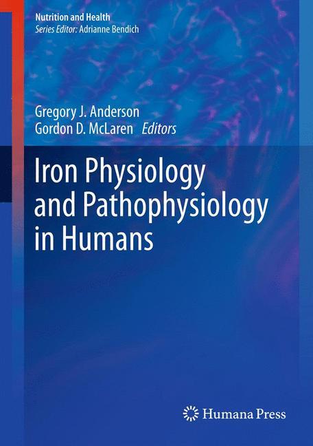 Iron Physiology and Pathophysiology in Humans