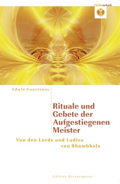 Rituale und Gebete der Aufgestiegenen Meister