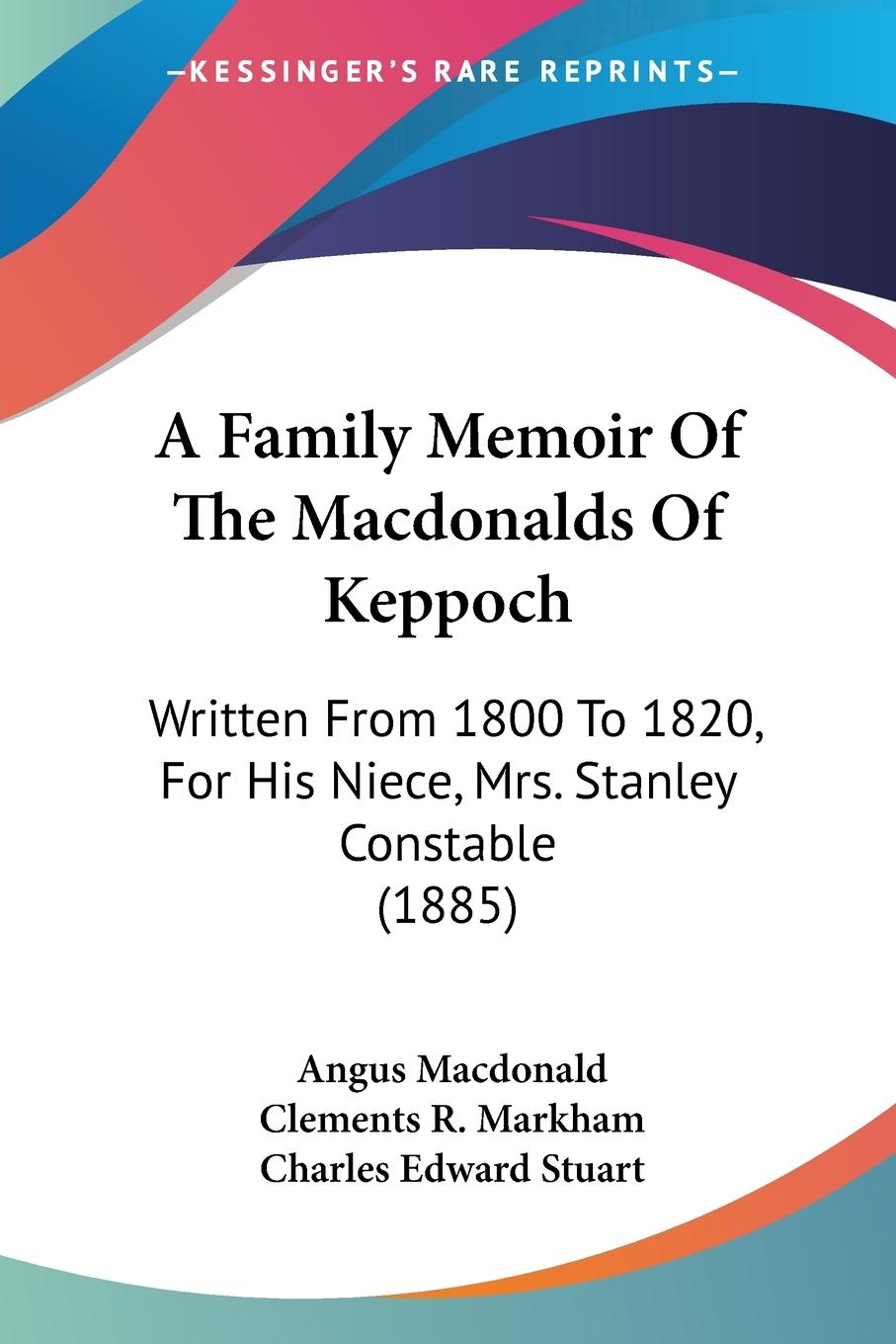 A Family Memoir Of The Macdonalds Of Keppoch