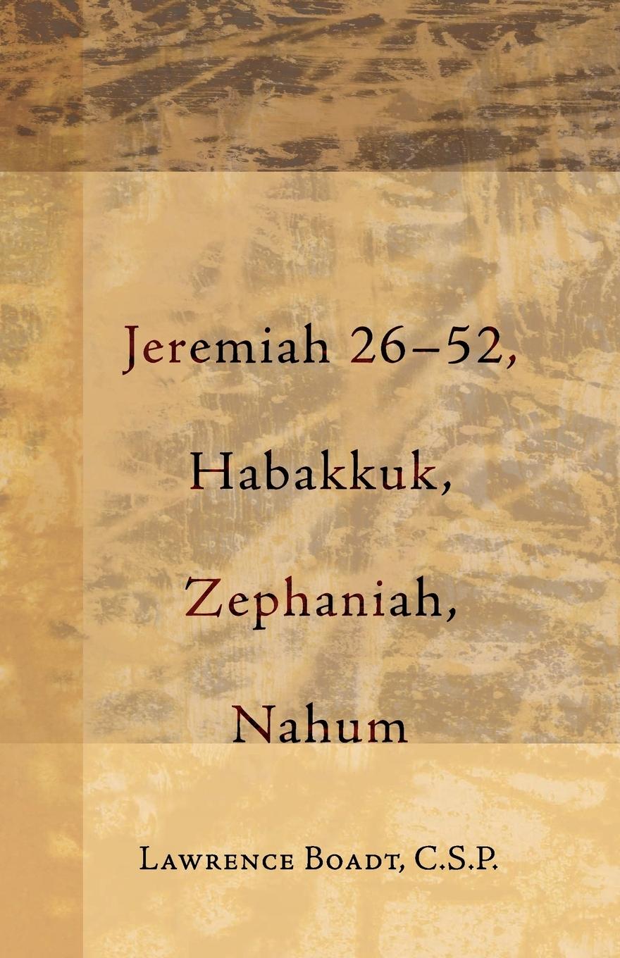 Jeremiah 26-52, Habakkuk, Zephaniah, Nahum