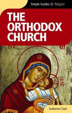 The Orthodox Church - Simple Guides