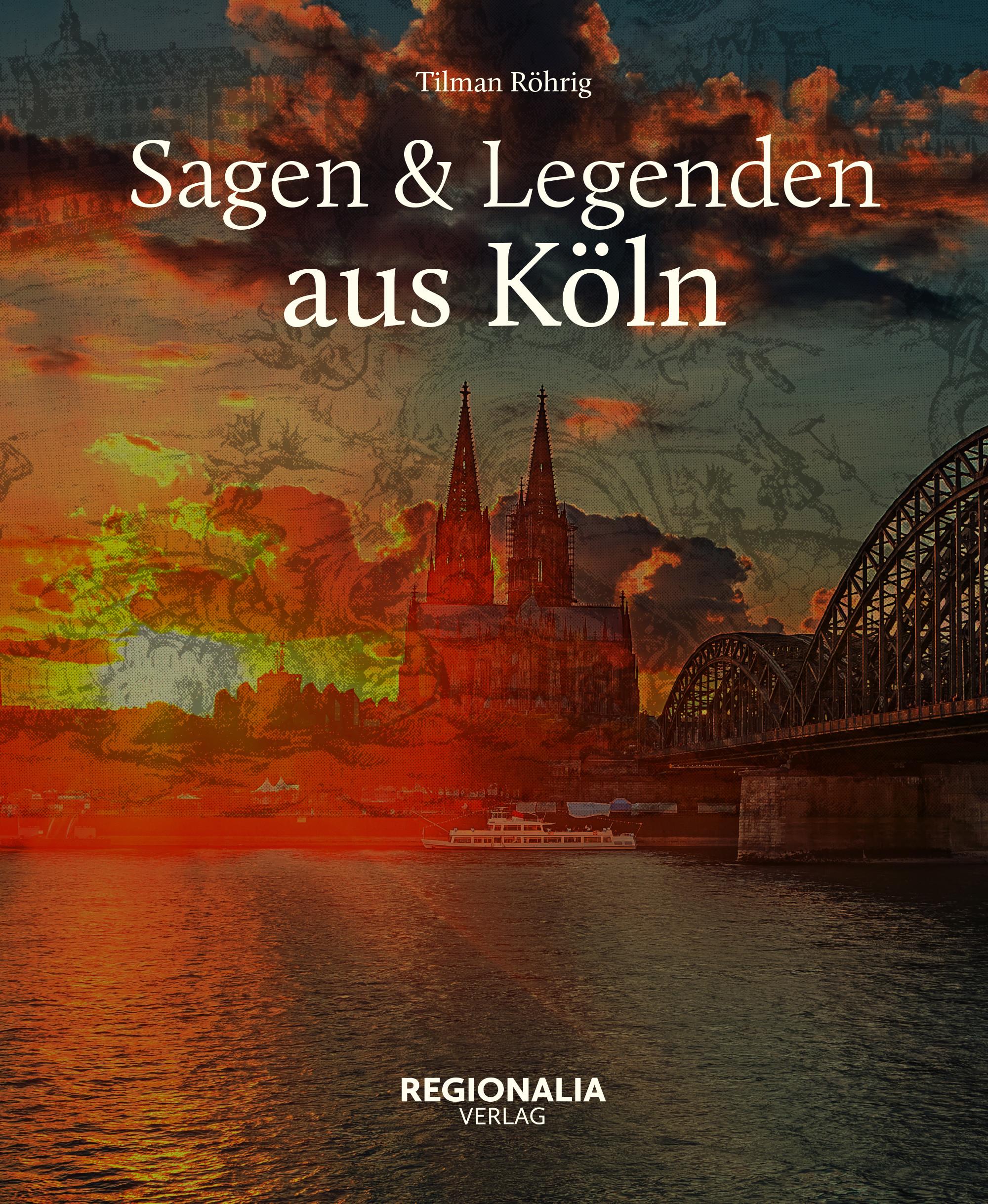 Sagen und Legenden aus Köln