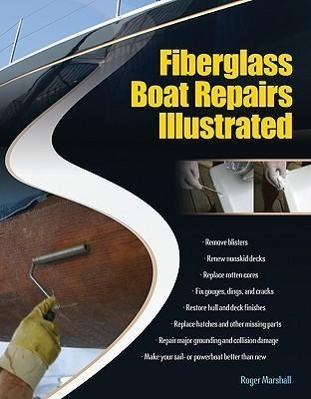 Fiberglass Boat Repairs Illustrated