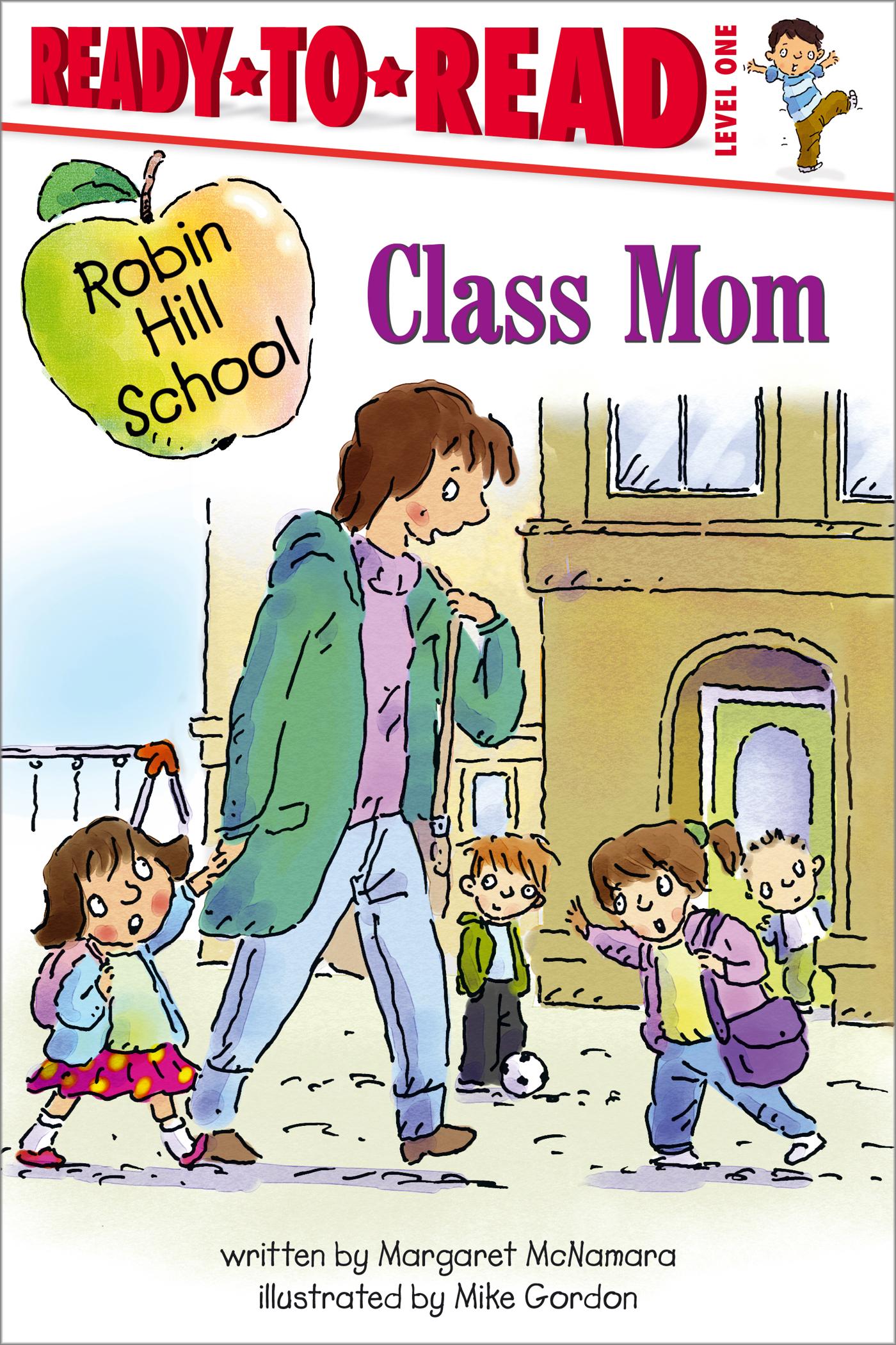 Class Mom: Ready-To-Read Level 1