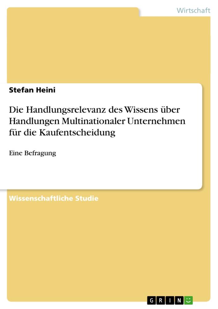 Die Handlungsrelevanz des Wissens über Handlungen Multinationaler Unternehmen für die Kaufentscheidung