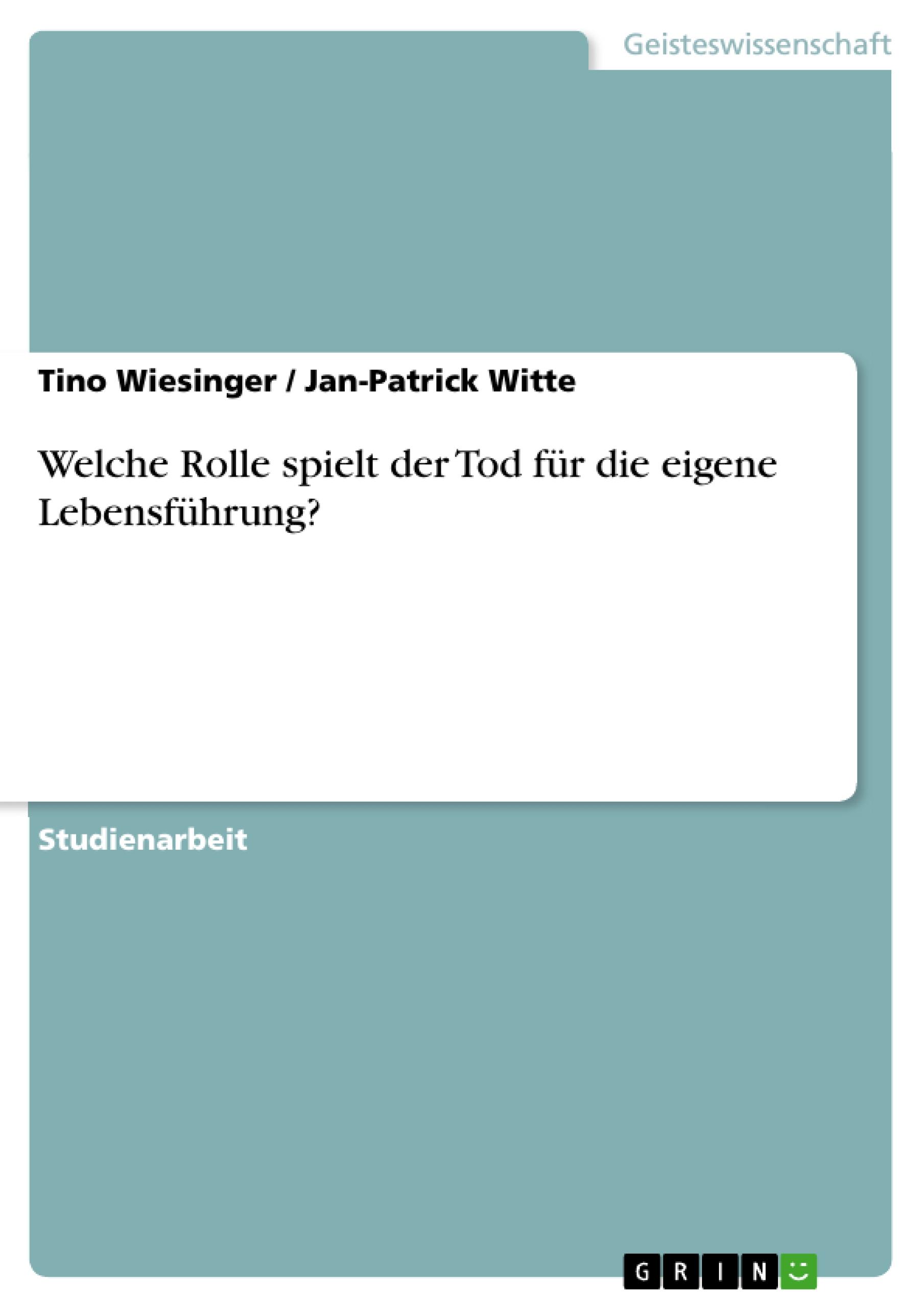 Welche Rolle spielt der Tod für die eigene Lebensführung?