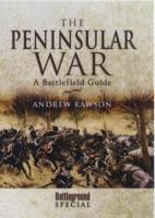 Peninsular War: A Battlefield Guide