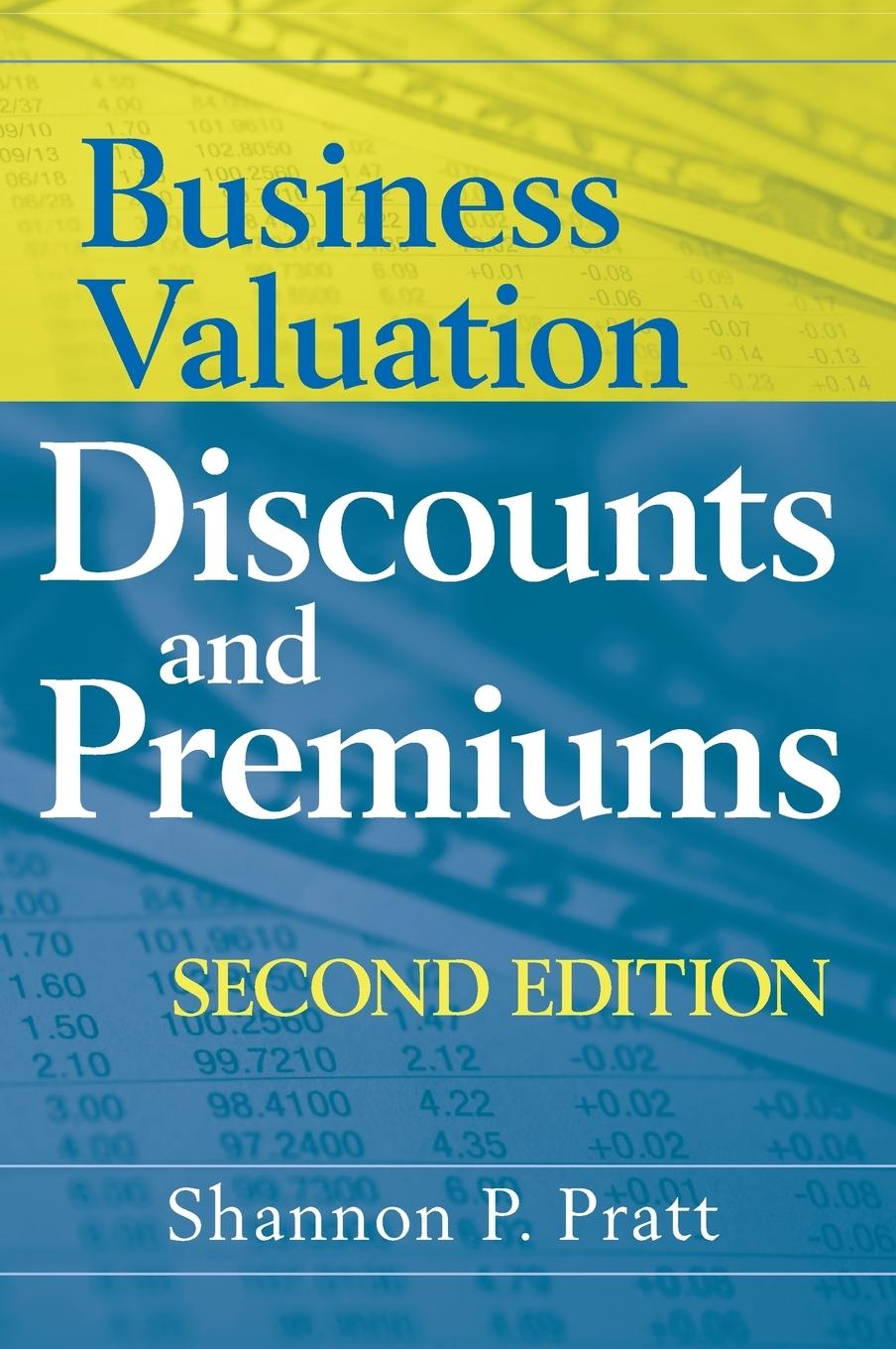 Business Valuation Discounts and Premiums