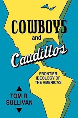 Cowboys and Caudillos