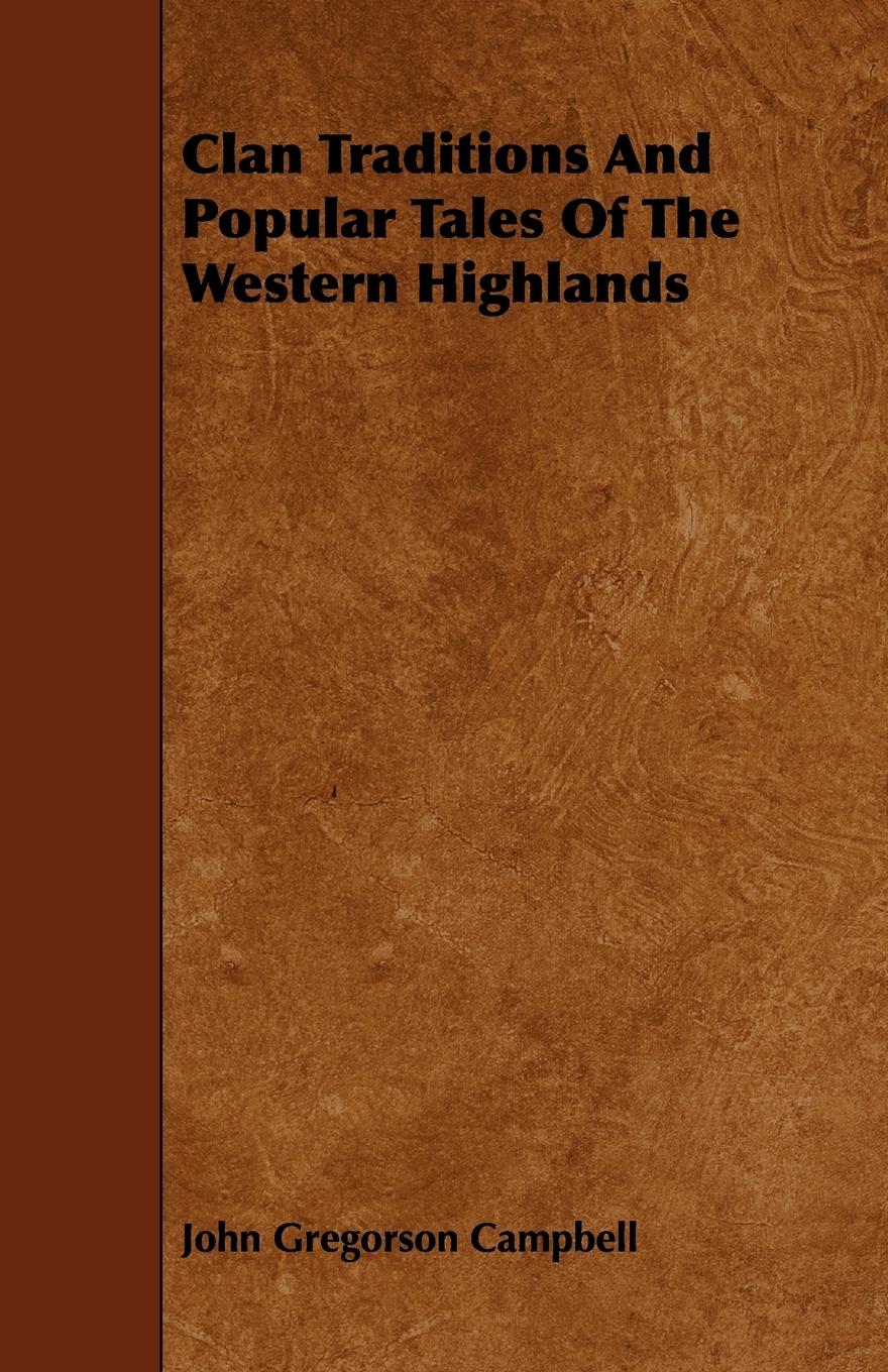 Clan Traditions and Popular Tales of the Western Highlands