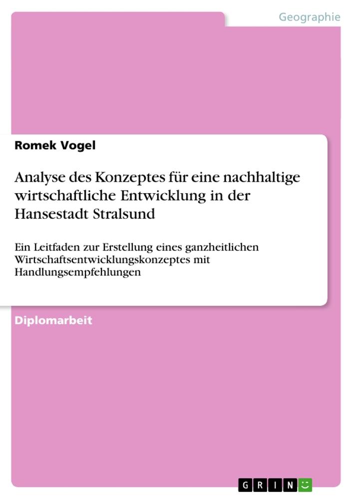 Analyse des Konzeptes für eine nachhaltige wirtschaftliche Entwicklung in der Hansestadt Stralsund