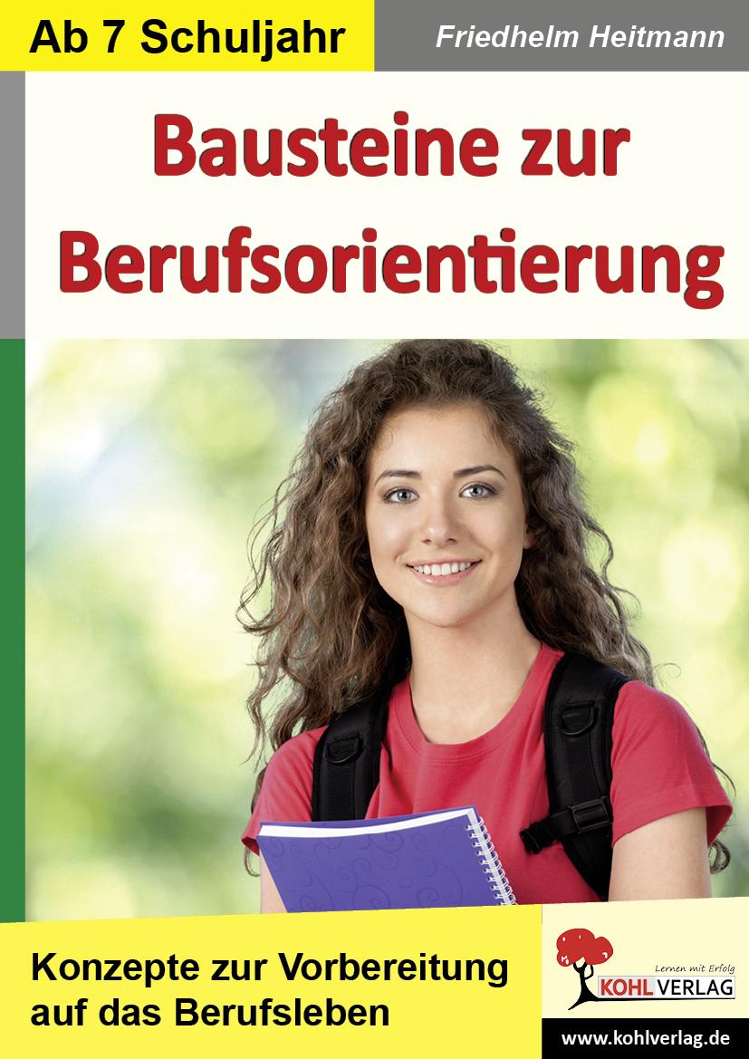 Bausteine zur Berufsorientierung Konzepte zur Vorbereitung auf das Berufsleben