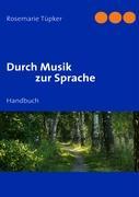 Durch Musik zur Sprache