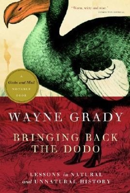 Bringing Back the Dodo: Lessons in Natural and Unnatural History