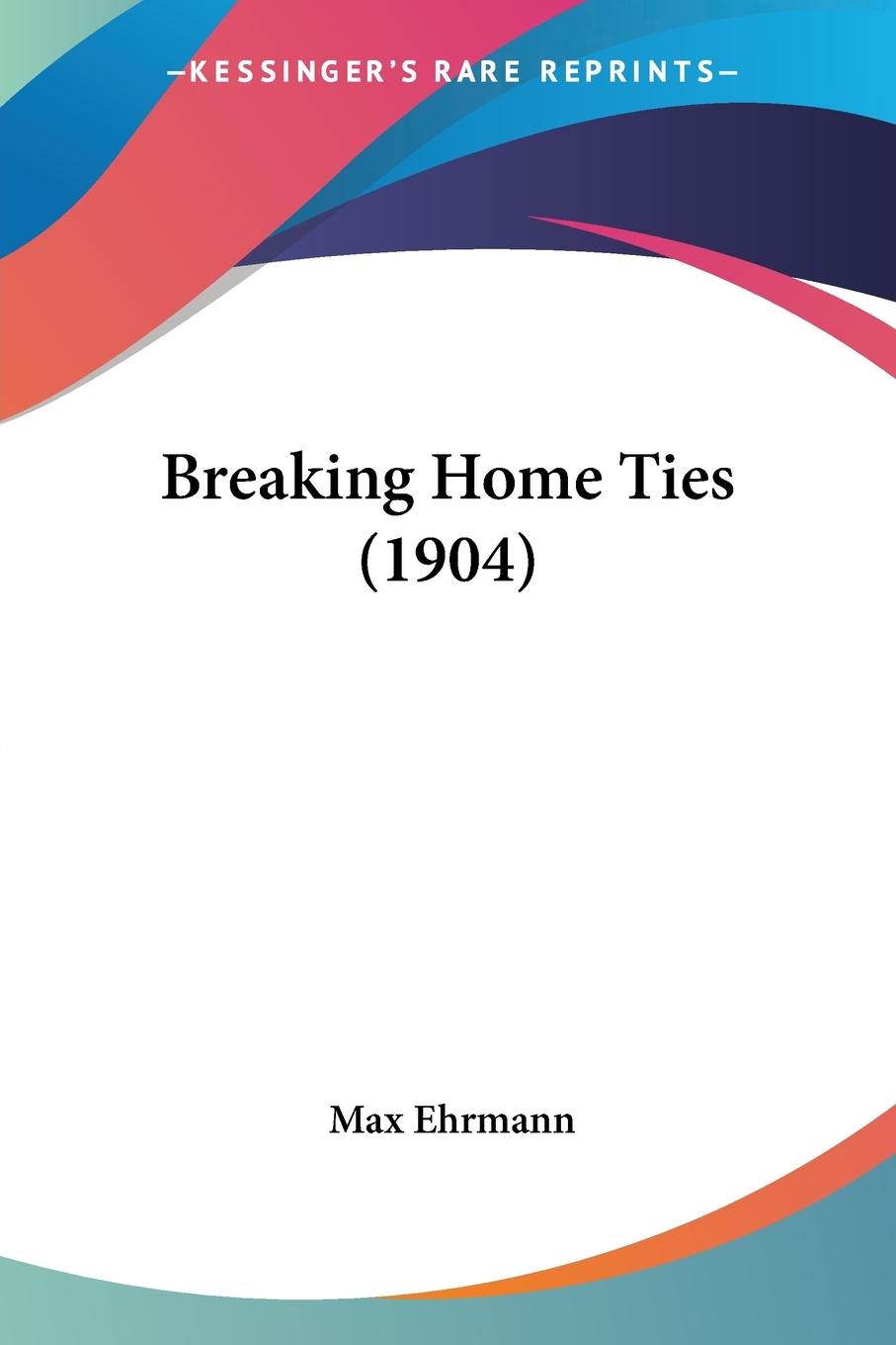 Breaking Home Ties (1904)