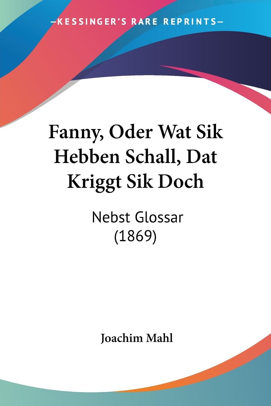 Fanny, Oder Wat Sik Hebben Schall, Dat Kriggt Sik Doch