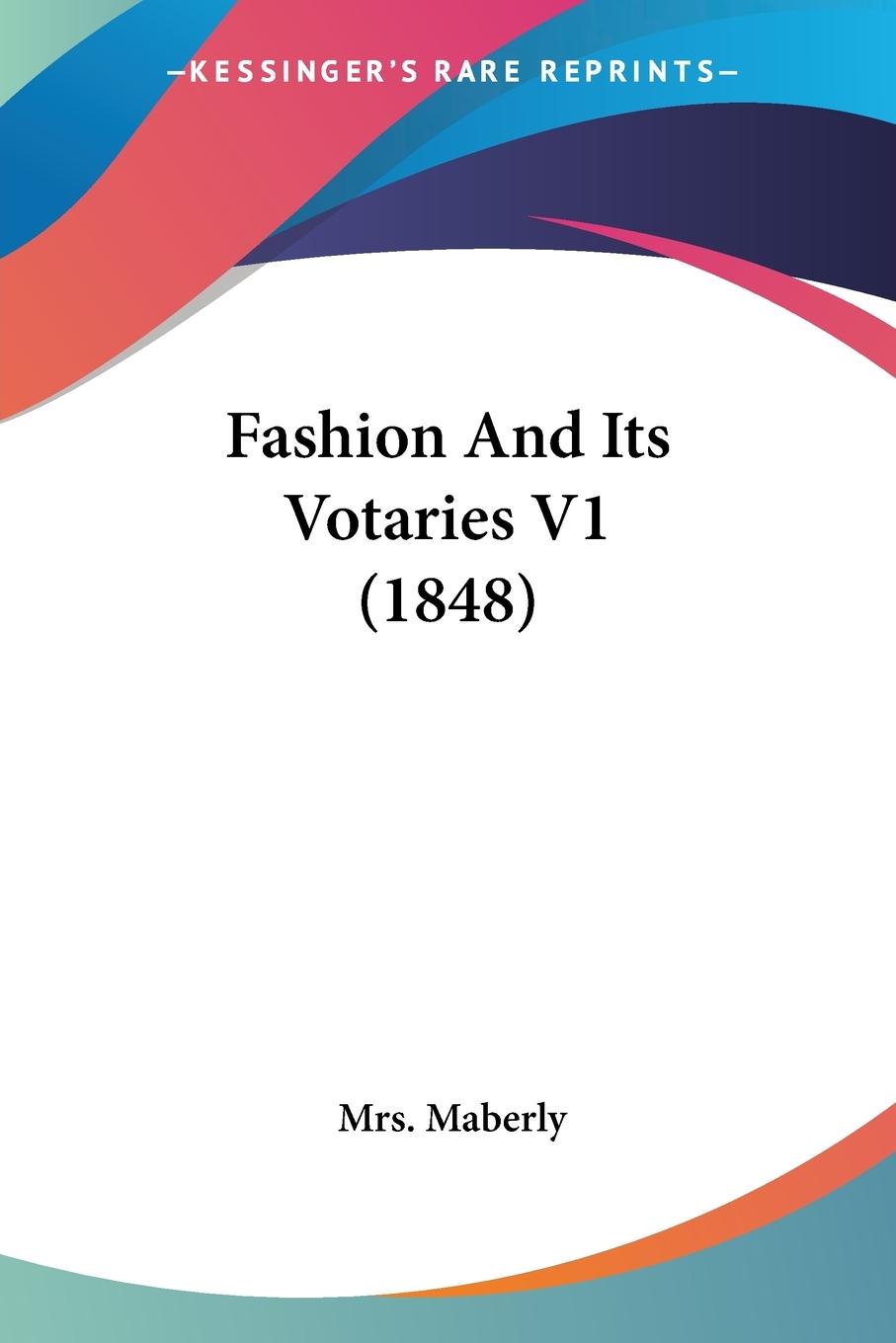 Fashion And Its Votaries V1 (1848)