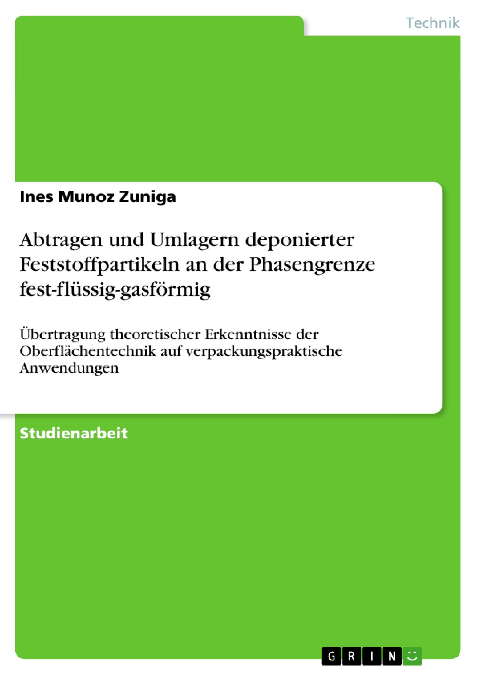 Abtragen und Umlagern deponierter Feststoffpartikeln an der Phasengrenze fest-flüssig-gasförmig