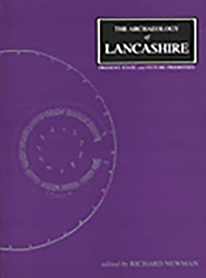 The Archaeology of Lancashire