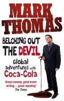 Belching Out the Devil: Global Adventures with Coca-Cola