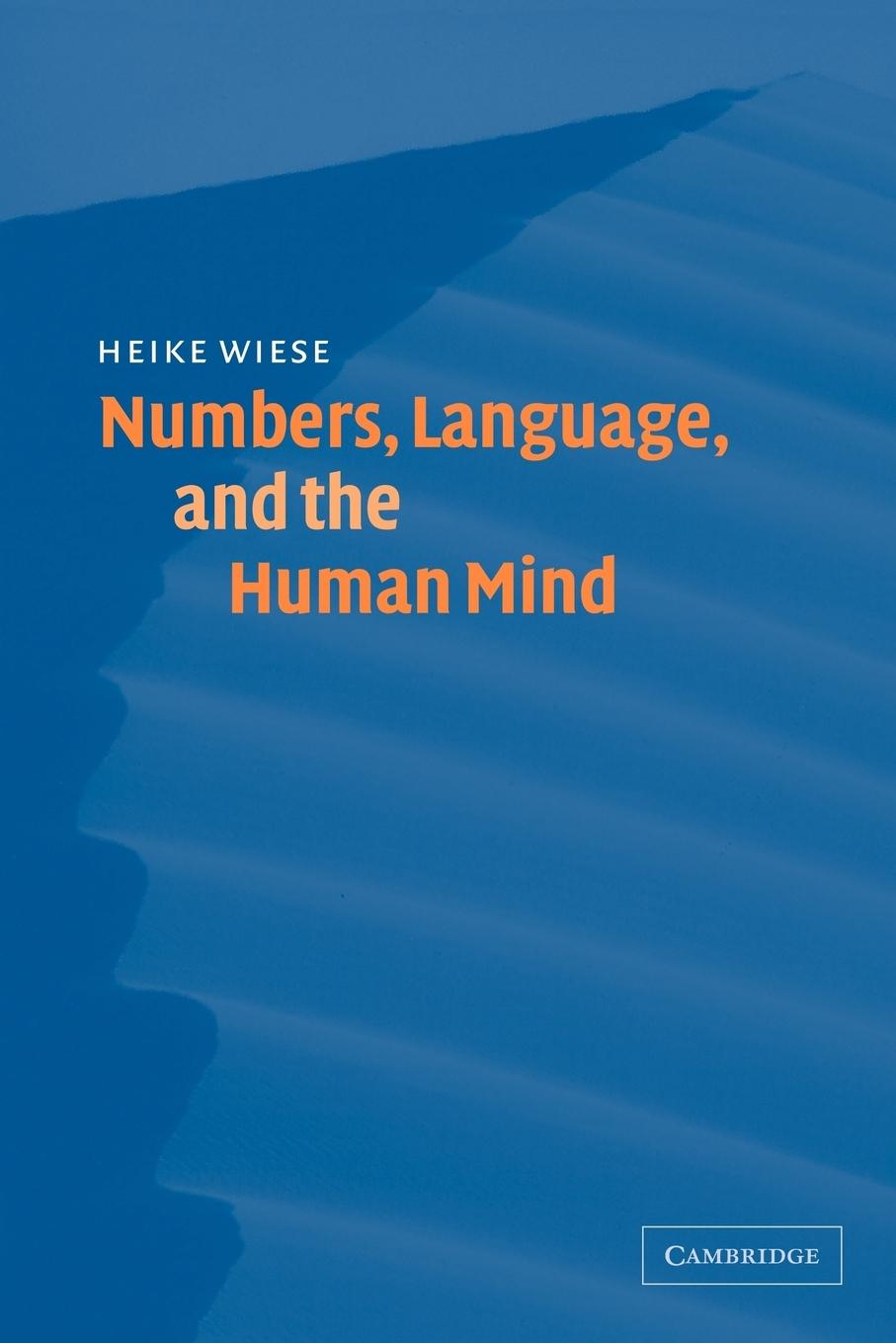 Numbers, Language, and the Human Mind