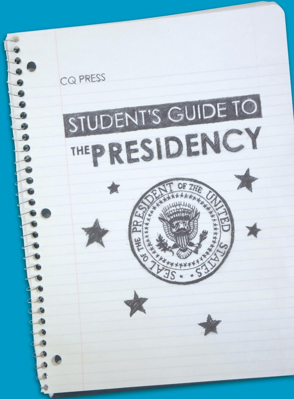 Student's Guide to the Presidency