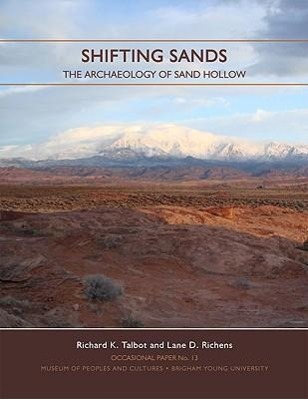 Shifting Sands Op #13: The Archaeology of Sand Hollow Volume 13