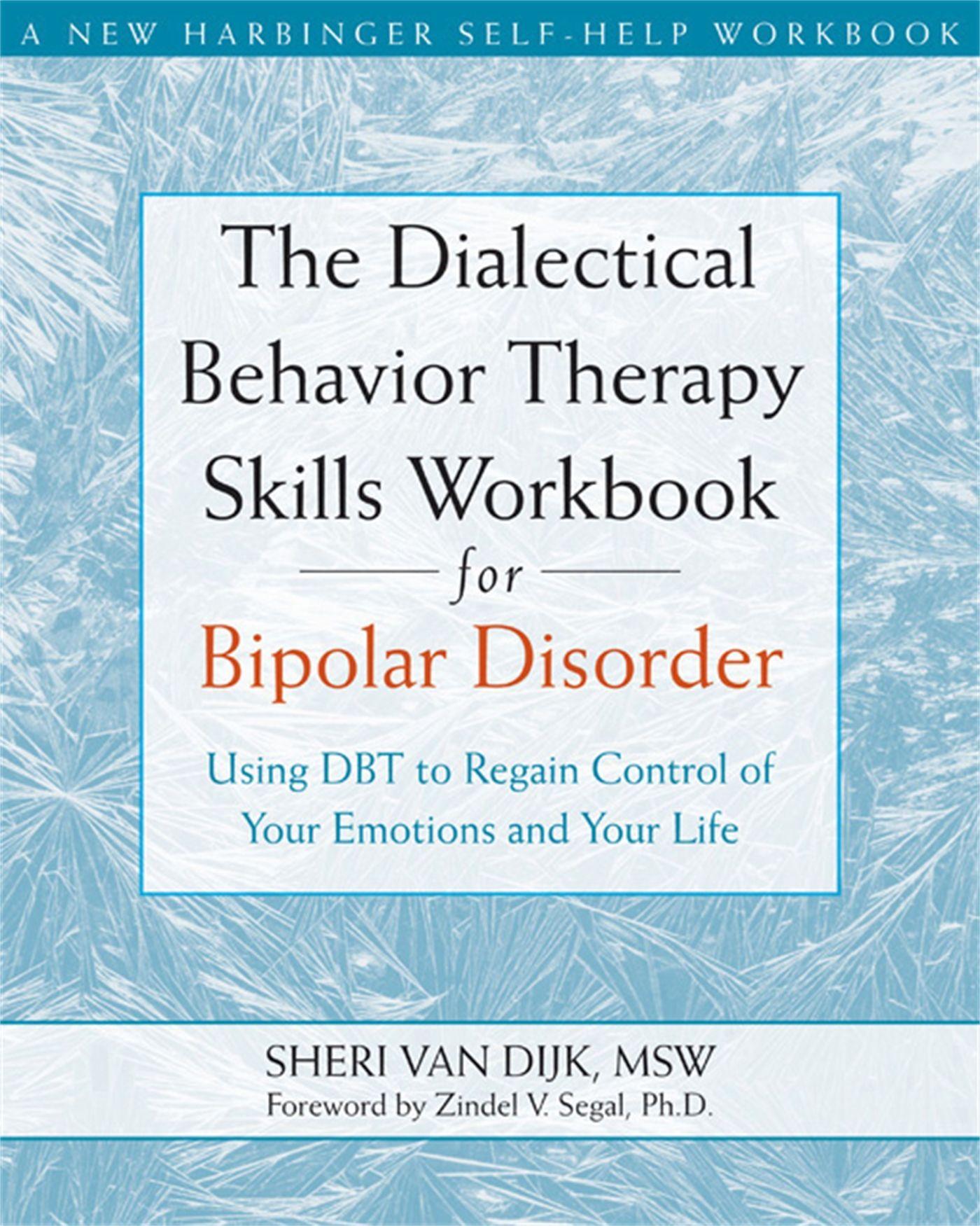 The Dialectical Behavior Therapy Skills Workbook for Bipolar Disorder