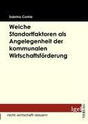 Weiche Standortfaktoren als Angelegenheit der kommunalen Wirtschaftsförderung