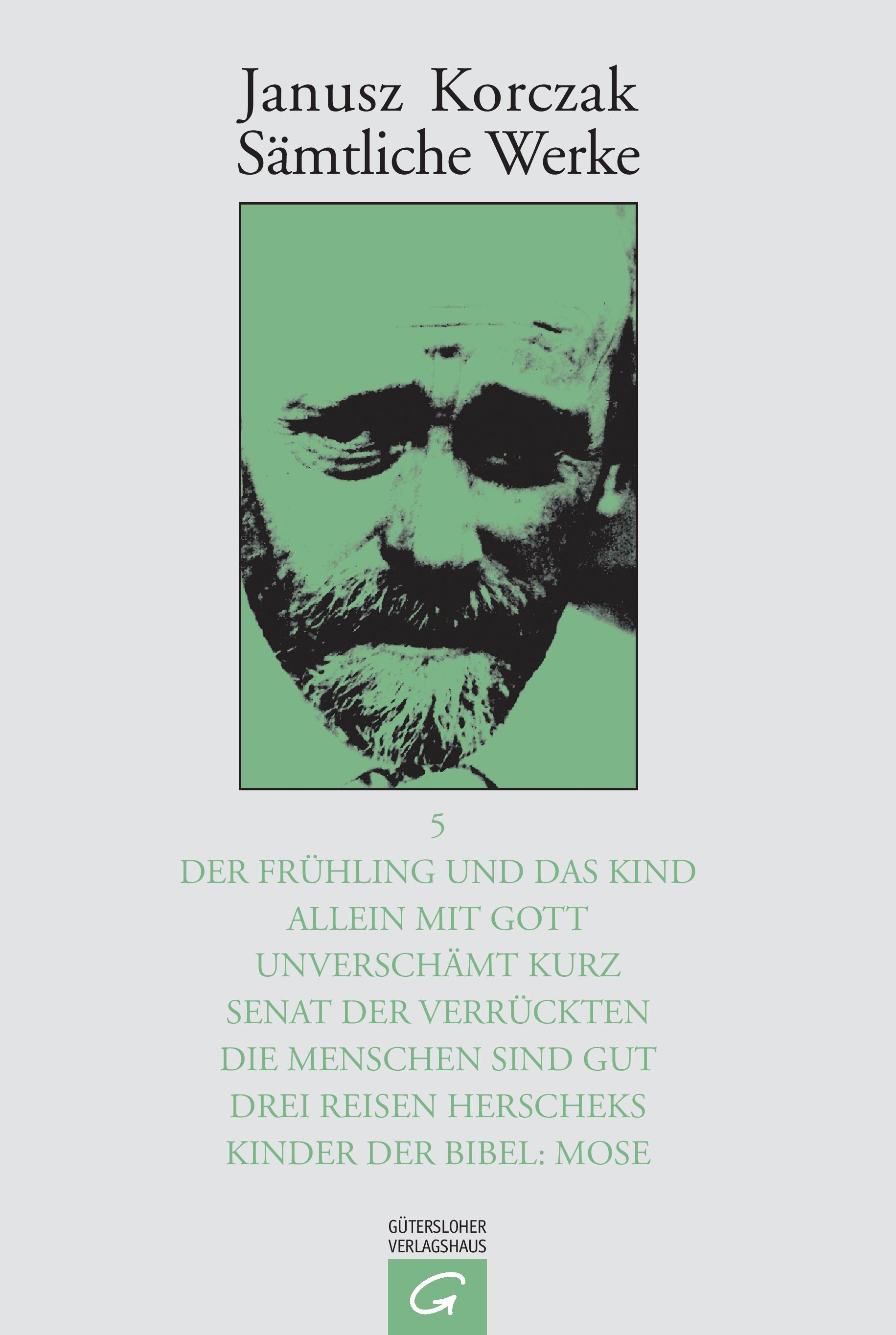 Der Frühling und das Kind. Allein mit Gott. Unverschämt kurz. Senat der  Verrückten. Die Menschen sind gut. Drei Reisen Herscheks. Kinder der Bibel: Mose