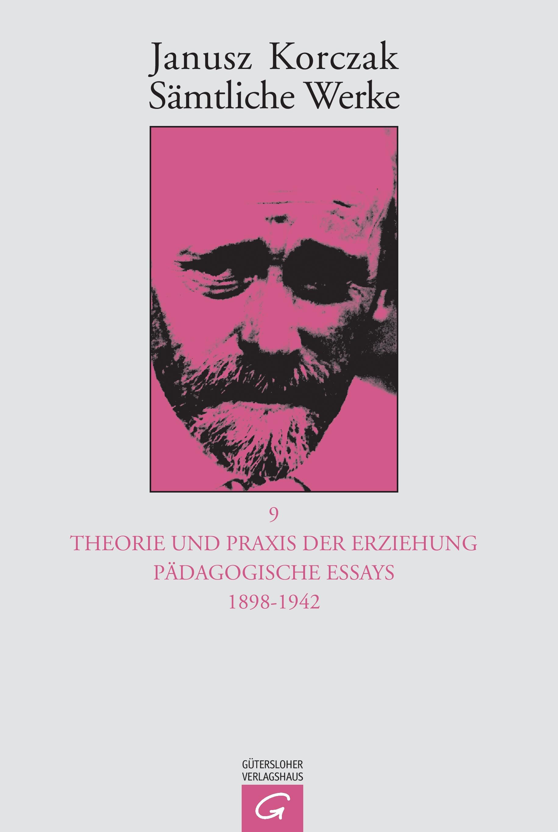 Theorie und Praxis der Erziehung, Pädagogische Essays 1898-1942