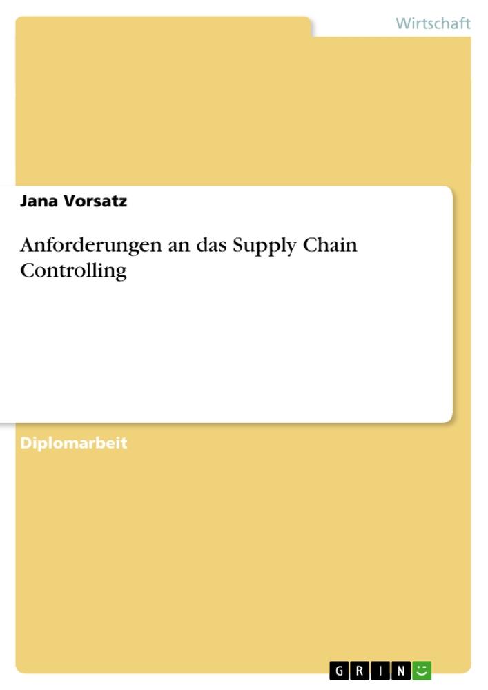 Anforderungen an das Supply Chain Controlling