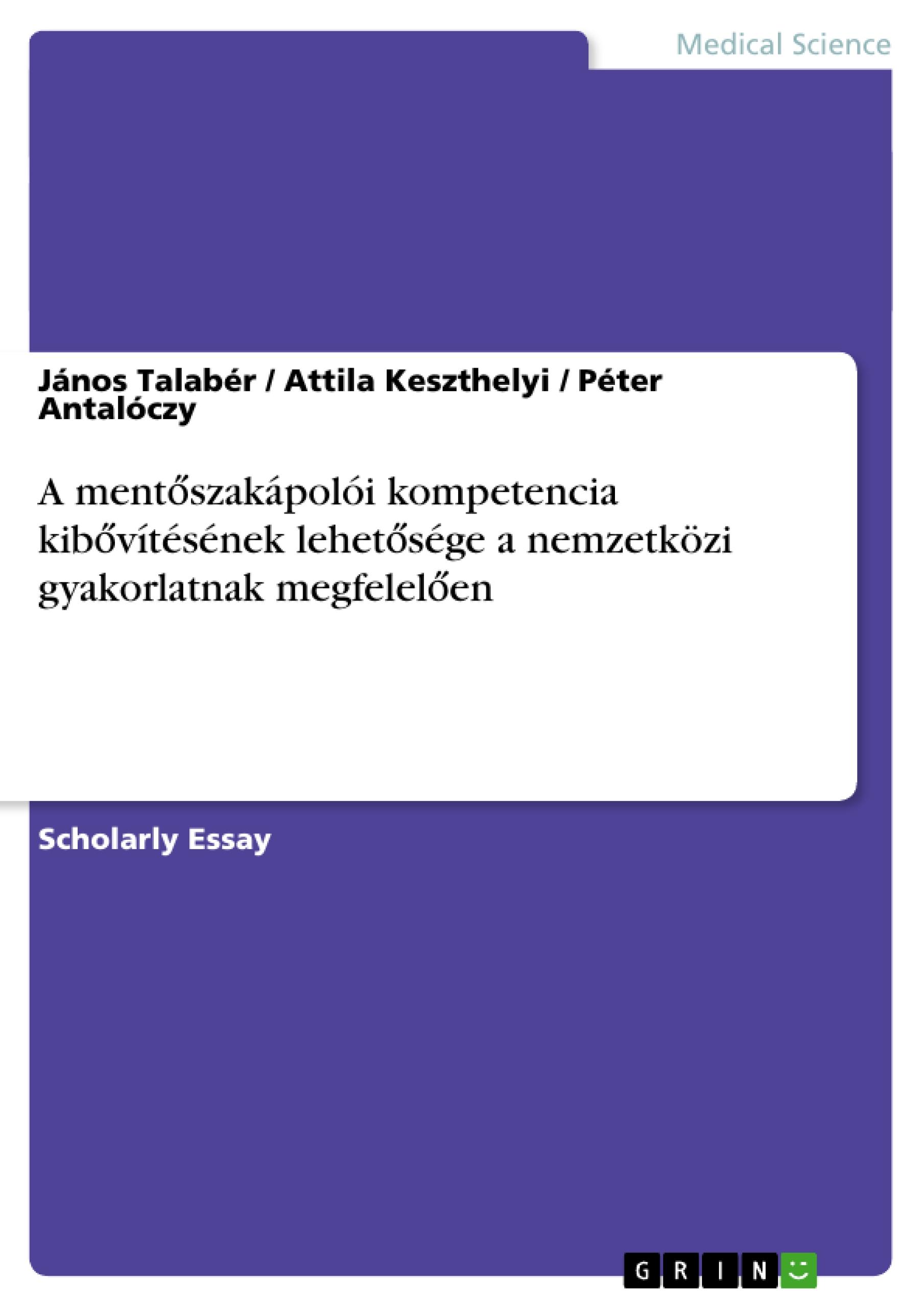 A ment¿szakápolói kompetencia kib¿vítésének lehet¿sége a nemzetközi gyakorlatnak megfelel¿en