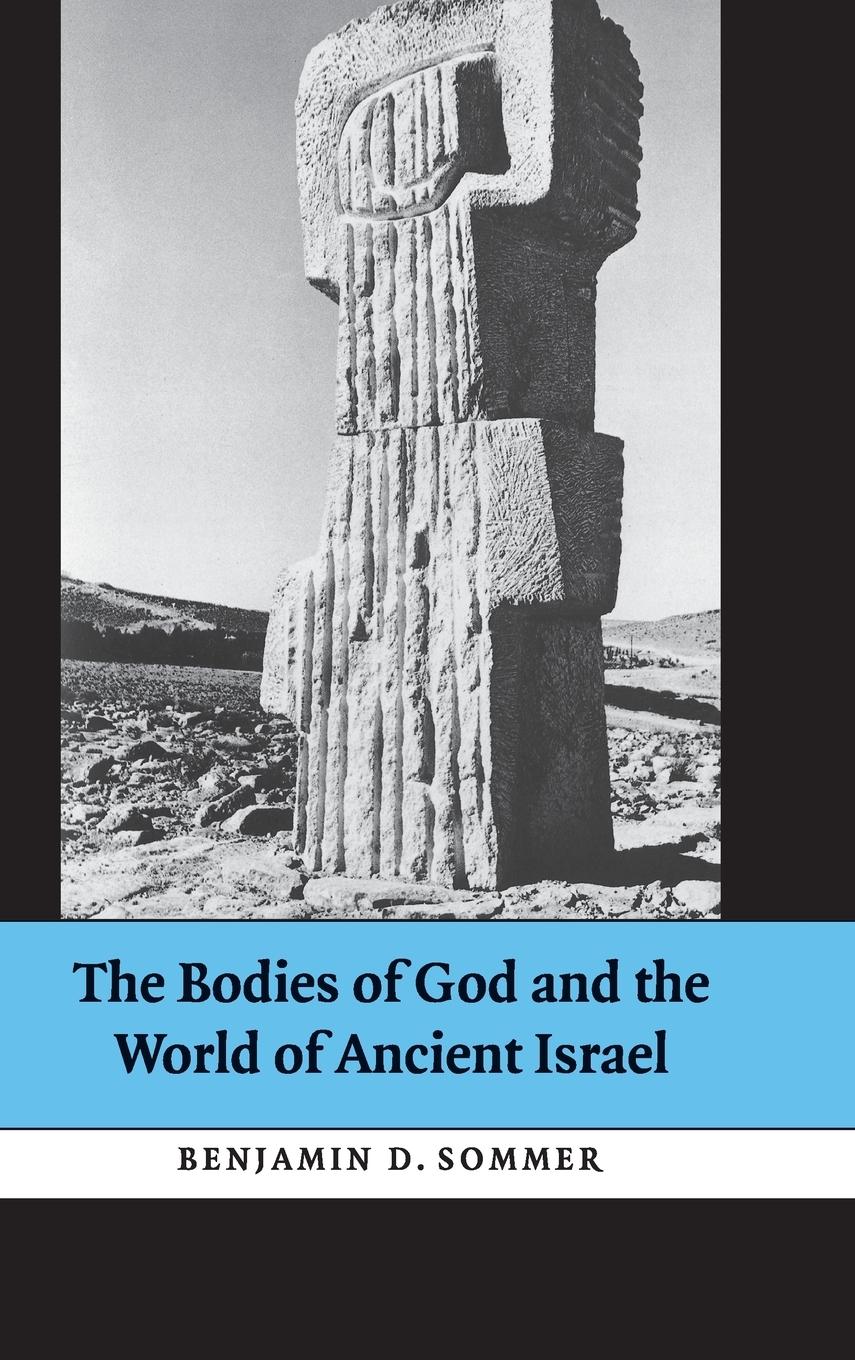 The Bodies of God and the World of Ancient             Israel