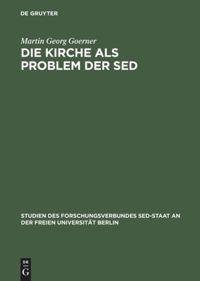 Die Kirche als Problem der SED