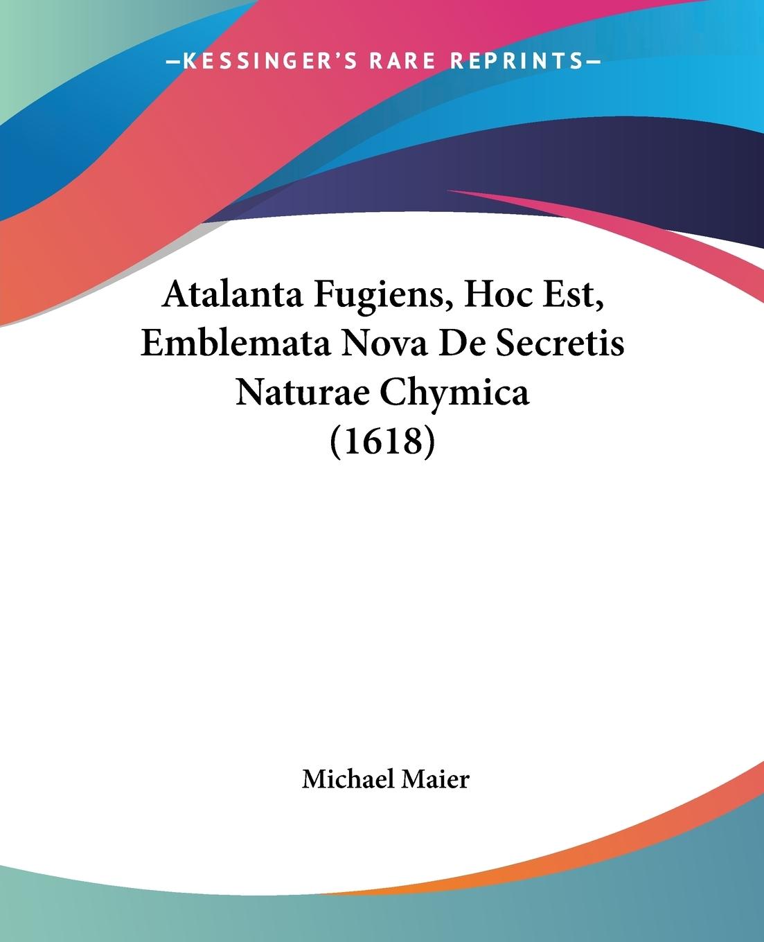 Atalanta Fugiens, Hoc Est, Emblemata Nova De Secretis Naturae Chymica (1618)