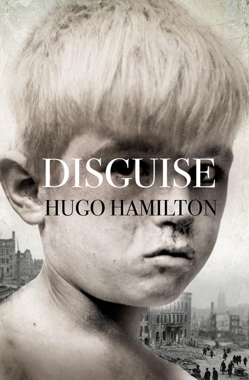 Disguise. Hugo Hamilton